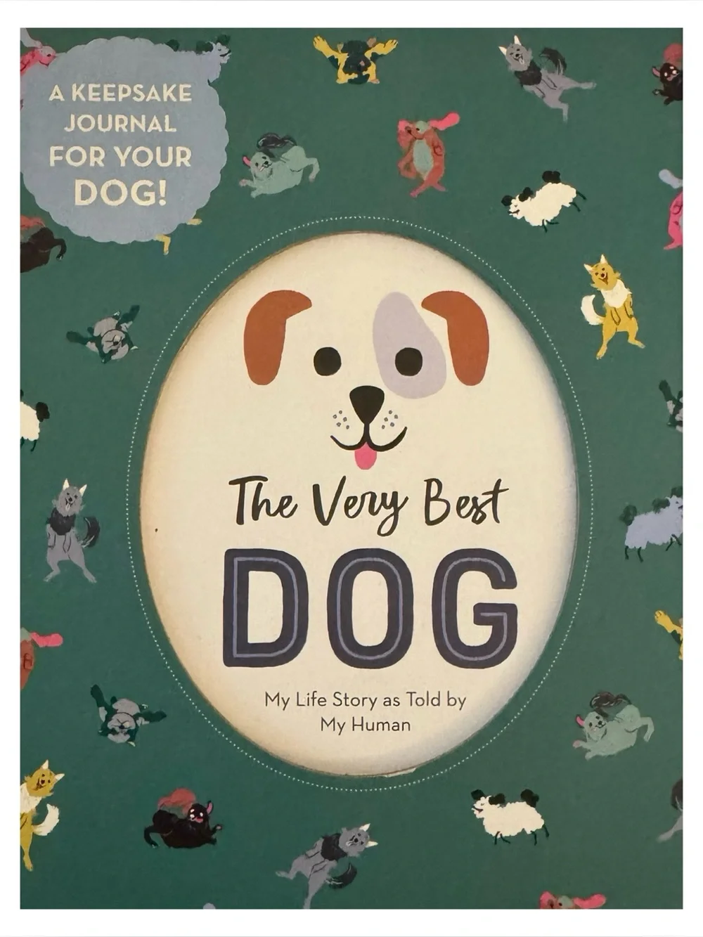🆕 The Very Best Dog: My Life Story as Told by My Human - Hardback Keepsake Book